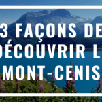 Balade en Maurienne: 3 façons de découvrir le Mont-Cenis​